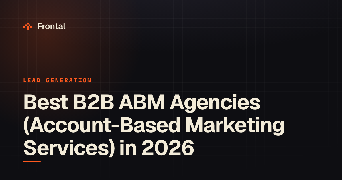 Best B2B ABM Agencies (Account-Based Marketing Services) in 2026