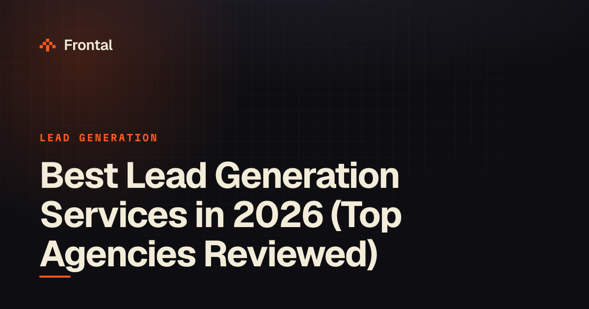 Best Lead Generation Services in 2026 (Top Agencies Reviewed)