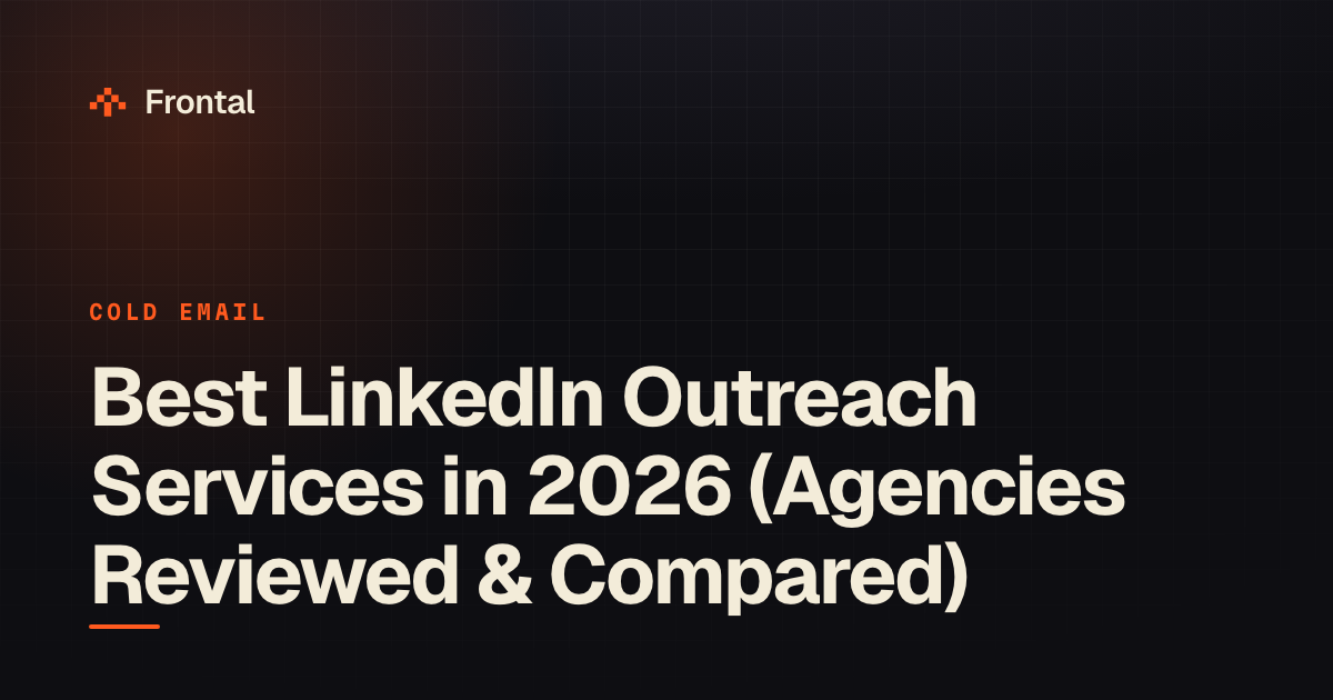 Best LinkedIn Outreach Services in 2026 (Agencies Reviewed & Compared)