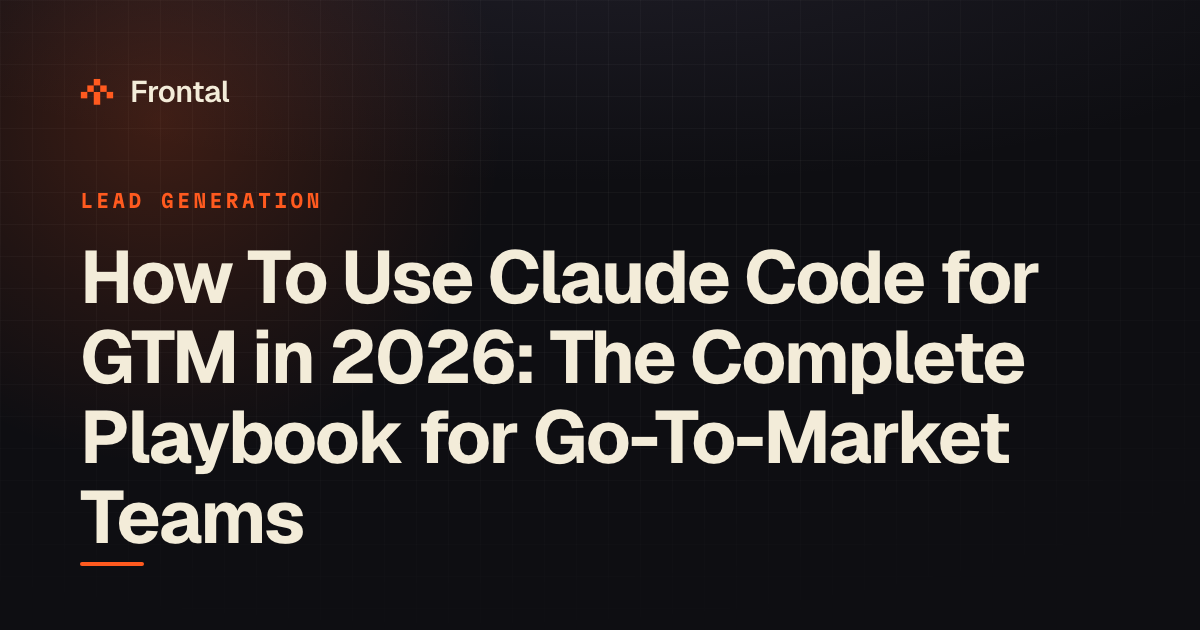 How To Use Claude Code for GTM in 2026: The Complete Playbook for Go-To-Market Teams