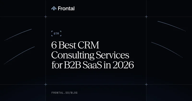6 Best CRM Consulting Services for B2B SaaS in 2026